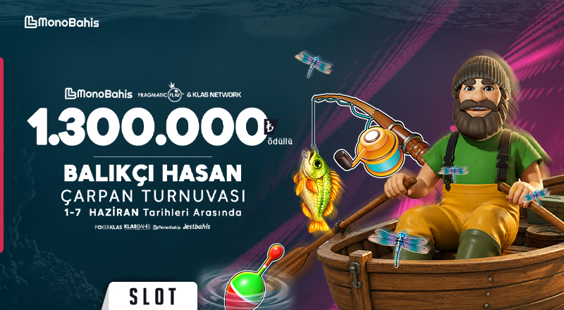Pragmatic Play & Klas Network Özel Balıkçı Hasan Turnuvası